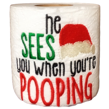 He Sees You When You're Pooping | Funny Gag Gifts | Christmas | Embroidered Toilet Paper