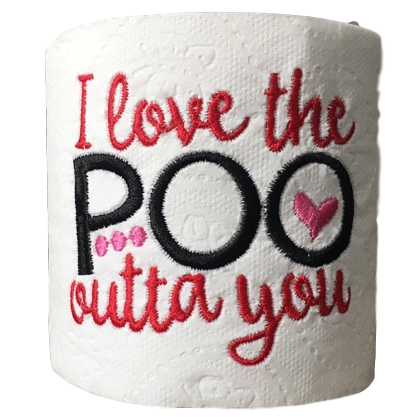 I Love The "Poo" Outta You | Funny Gag Gifts | Valentine's Day | Embroidered Toilet Paper