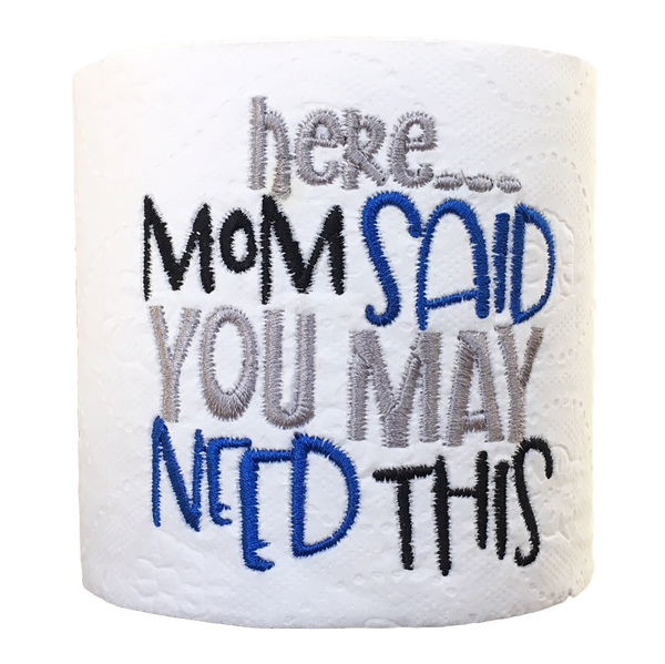 Mom Said | Funny Gag Gifts | Father's Day | Embroidered Toilet Paper