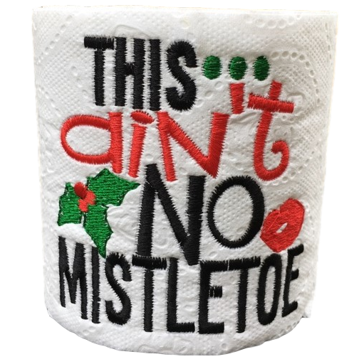 No Mistletoe | Funny Gag Gifts | Christmas | Embroidered Toilet Paper