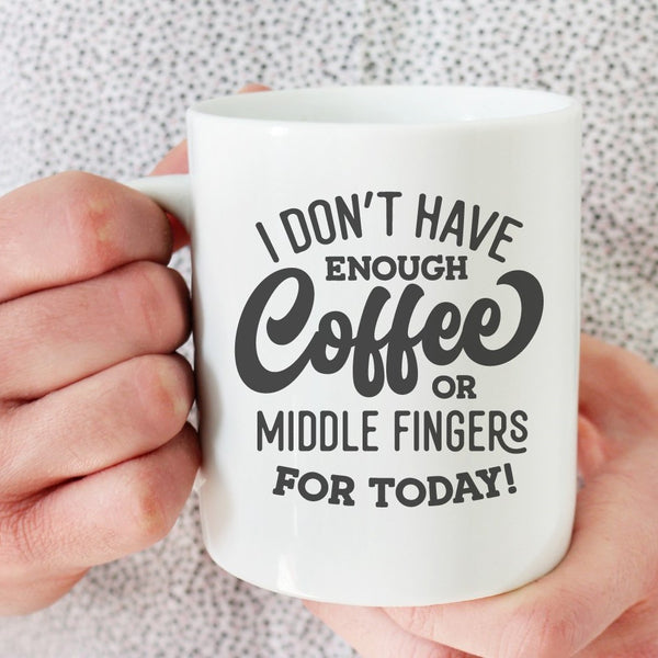 I Dont Have Enough Coffee | 15oz Ceramic Mug