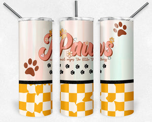 Paws and Enjoy the Little Things | Tumbler