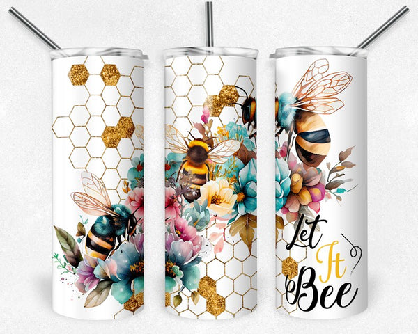 Let It Bee | Tumbler