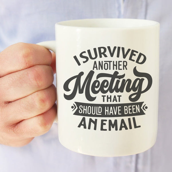 I Survived Another Meeting | 15oz Ceramic Mug