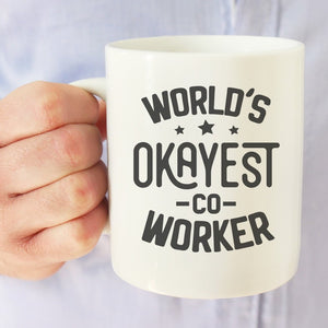Worlds Okayest Co Worker | 15oz Ceramic Mug